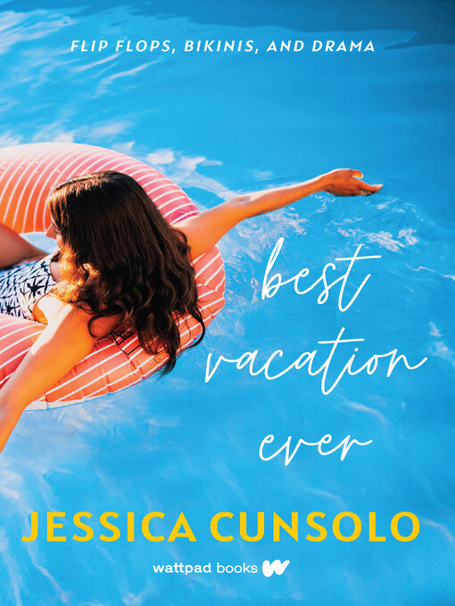 Title details for Best Vacation Ever by Jessica Cunsolo - Available